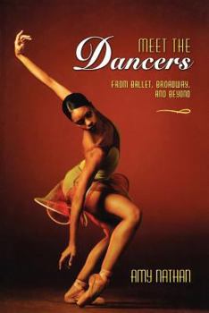 Paperback Meet the Dancers: From Ballet, Broadway, and Beyond Book