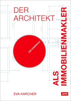 Hardcover Der Architekt ALS Immobilienmakler: Ein Handbuch [German] Book