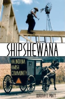 Shipshewana: Indiana's Amish Community (Quarry Books)