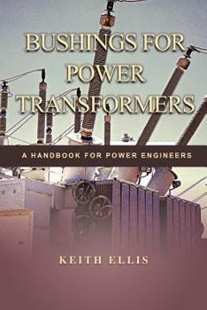 Paperback Bushings for Power Transformers: A Handbook for Power Engineers Book