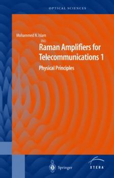 Hardcover Raman Amplifiers for Telecommunications 1: Physical Principles Book