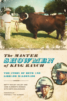 Paperback The Master Showmen of King Ranch: The Story of Beto and Librado Maldonado Book