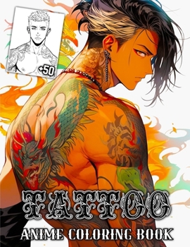 Paperback Tattoo Anime Coloring Book: strong anime guys with Japanese tattoos for fans of anime and manga, handsome Manga boys with body art for teens and a Book