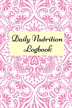 Paperback Daily Nutrition Logbook: Simple Daily Food Journal, Food tracker book, Health record keeper. Book