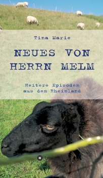 Hardcover Neues von Herrn Melm: Heitere Episoden aus dem Rheinland [German] Book