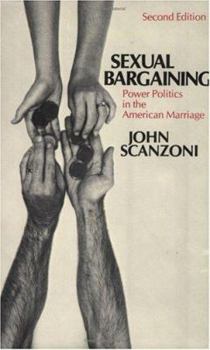 Paperback Sexual Bargaining: Power Politics in the American Marriage Book