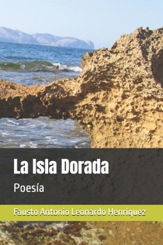 Paperback La Isla Dorada: Poesía [Spanish] Book