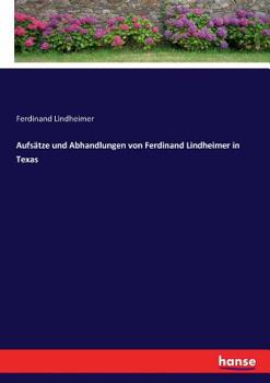 Paperback Aufsätze und Abhandlungen von Ferdinand Lindheimer in Texas [German] Book