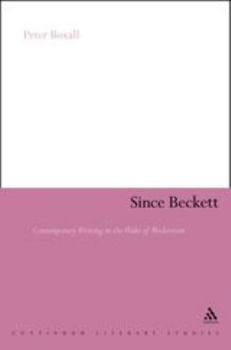 Paperback Since Beckett: Contemporary Writing in the Wake of Modernism Book