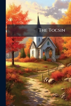 Paperback The Tocsin: Or, Sheffield Protestant Alarm-bell Book