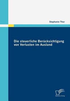 Paperback Die steuerliche Berücksichtigung von Verlusten im Ausland [German] Book