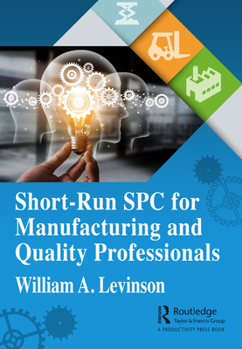 Paperback Short-Run SPC for Manufacturing and Quality Professionals Book