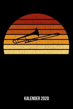 Kalender 2020: Terminplaner A5 - Vintage Sonne Posaune Wochenkalender & Monatsplaner 2020 - Geschenk für Posaunisten (German Edition)