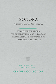 Sonora: A Description of the Province (Southwest Center Series) - Book  of the Southwest Center Series