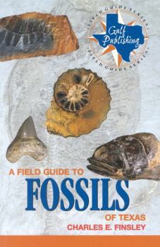 Paperback A Field Guide to Fossils of Texas Book