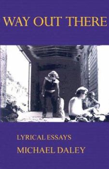 Paperback Way Out There: Lyrical Essays Book