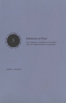 Hardcover Indenture at Nuzi: The Personal Tidennutu Contract and Its Mesopotamian Analogues Book