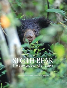 Paperback Sloth Bear: The Barefoot Bear of Sri Lanka Book