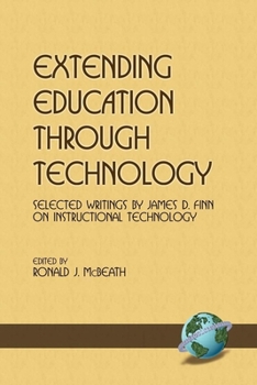 Paperback Extending Education Through Technology: Selected Writings by James D.Finn on Instructional Technology Book
