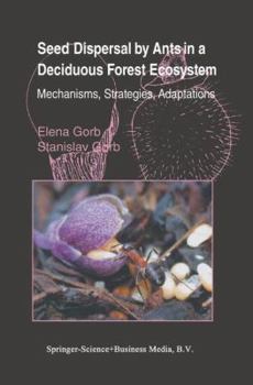 Paperback Seed Dispersal by Ants in a Deciduous Forest Ecosystem: Mechanisms, Strategies, Adaptations Book