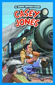 Casey Jones - Book  of the Jr. Graphic American Legends