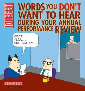 Words You Don't Want to Hear During Your Annual Performance Review - Book #22 of the Dilbert