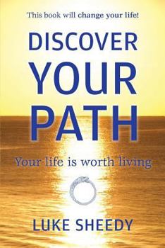 Paperback Discover Your Path: Your Life Is Worth Living Book
