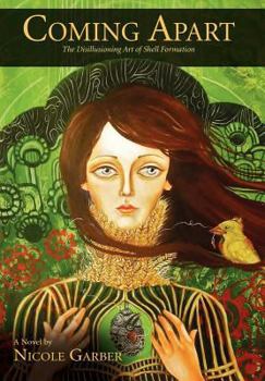 Coming Apart - Book #1 of the Shell Formation