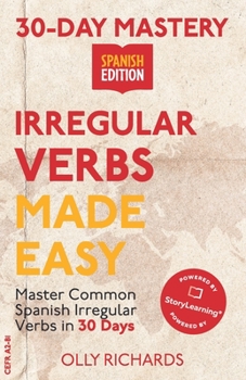 Paperback 30-Day Mastery: Irregular Verbs Made Easy: Master Common Spanish Irregular Verbs in 30 Days [Spanish] Book