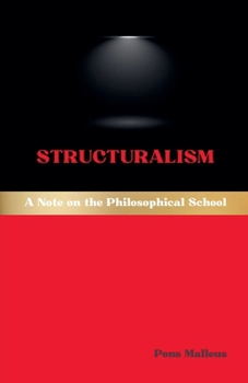 Structuralism: A Note on the Philosophical School (Western Philosophical Schools)