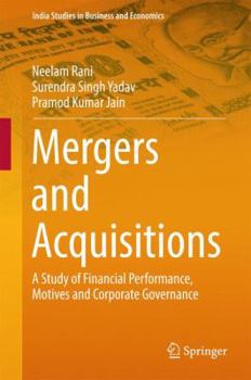 Hardcover Mergers and Acquisitions: A Study of Financial Performance, Motives and Corporate Governance Book