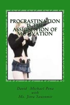 Paperback Procrastination is The Assignation of Motivation Book