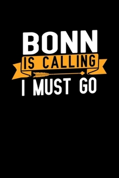 Paperback Bonn is calling I Must go: Graph Paper Vacation Notebook with 120 pages 6x9 perfect as math book, sketchbook, workbook and diary Book