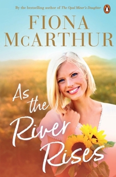 As the River Rises - Book #11 of the Aussie Outback Medical Romance