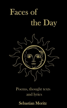 Paperback Faces of the day: Poems, thought texts and lyrics Book