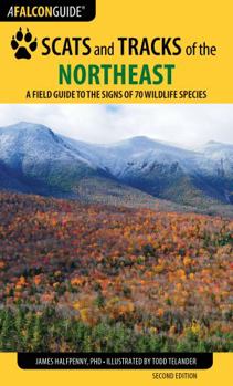 Paperback Scats and Tracks of the Northeast: A Field Guide to the Signs of 70 Wildlife Species Book