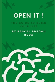 Paperback Open it !: The guide to build your life. Book