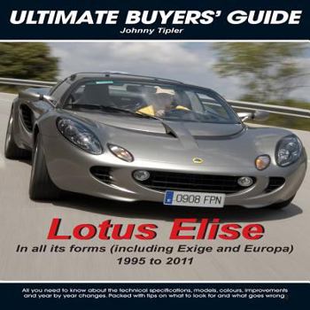 Paperback Lotus Elise: All Models 1995 to 2011 (Ultimate Buyers' Guide) Book