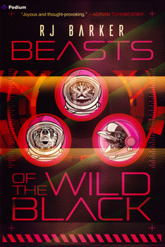 Beasts of the Wild Black: Three Sci-Fi Novellas