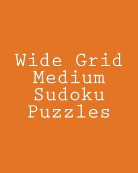 Paperback Wide Grid Medium Sudoku Puzzles: Challenging, Large Print Puzzles [Large Print] Book