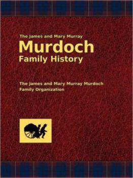 Paperback The James and Mary Murray Murdoch Family History Book