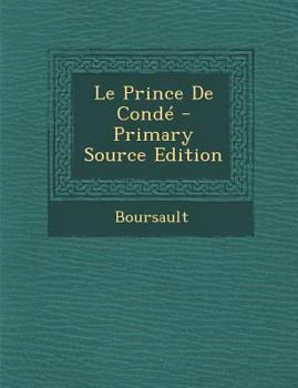 Paperback Le Prince De Cond? - Primary Source Edition [French] Book