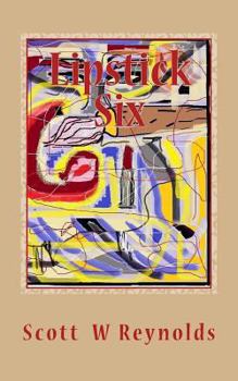 Paperback Lipstick Six: Sensuality brushed in lust, passion paid Book