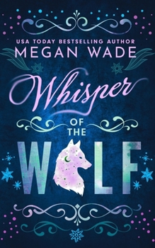 Whisper of the Wolf: A Whisper Valley Shifter Romance (Discreet Cover Version) (Whisper Valley Wolfpack (Discreet Covers))