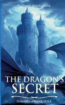 The Dragon's Secret: Das vergessene Volk - Book #3 of the Dragon's Secret