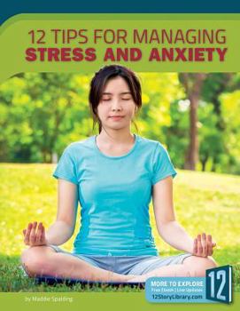12 Tips for Managing Stress and Anxiety - Book  of the Healthy Living