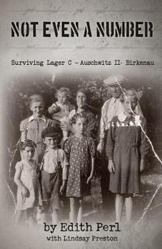 Paperback Not Even A Number: Surviving Lager C - Auschwitz II - Birkenau Book