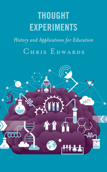 Paperback Thought Experiments: History and Applications for Education Book