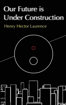 Paperback Our Future is Under Construction Book