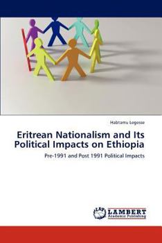 Paperback Eritrean Nationalism and Its Political Impacts on Ethiopia Book